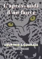 L' après-midi d'un fauve, Meurtres à coaraze - roman