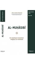 Al Muhasibi : un mystique musulman religieux et moraliste