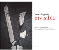 SUIVEZ LE GUIDE INVISIBLE