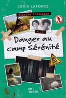 DANGER AU CAMP SERENITE