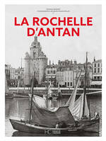 La Rochelle d'Antan - Nouvelle édition