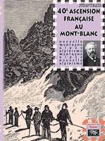 40e Ascensions française au Mont-Blanc (éd. de poche)