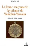 La Franc-maçonnerie égyptienne de Memphis-Misraà ¯m