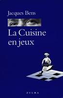 La cuisine en jeux