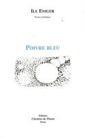 Poivre bleu, textes poétiques