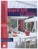 Esprit loft et atelier, plus de 70 sources d'inspiration