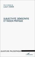 Subjectivité, démocratie et raison pratique