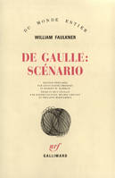 De Gaulle : Scénario, scénario