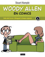 1, Woody Allen en comics, tome 1. Celle dont le nez s'allongeait à chaque orgasme