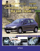 Connaître & entretenir ma 206 diesel - Peugeot, Peugeot