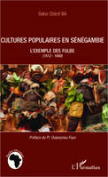 Cultures populaires en Sénégambie, L'exemple des Fulbe (1512-1980)