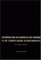 Introduction au cinéma de Guy Debord et de l'avant-garde situationniste