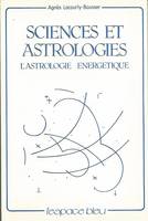 Sciences et Astrologies - L'astrologie énergétique