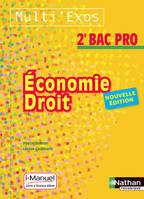 Economie - Droit - 2e Bac Pro Multi'Exos i-Manuel bi-média