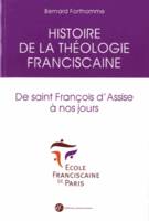 Histoire de la théologie franciscaine, De saint François d'Assise à nos jours