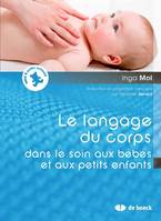 Le langage du corps dans le soin aux bébés et petits enfants