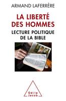 La Liberté des hommes, Lecture politique de la Bible