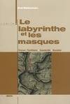 Le labyrinthe et les masques - Corse – Territoire. Insularité. Société, Corse