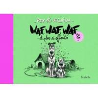 Rex et le Chien, Waf, waf, waf et plus si affinités