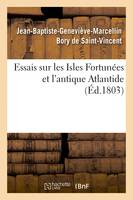 Essais sur les Isles Fortunées et l'antique Atlantide, Précis de l'histoire générale de l'archipel des Canaries