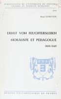Ernst von Feuchtersleben, moraliste et pédagogue (1806-1849), Contribution à l'étude de l'humanisme libéral dans l'Autriche d'avant 1848