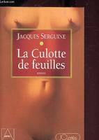 La Culotte de feuilles Serguine, Jacques