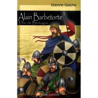 Alain Barbetorte, duc de Bretagne - roman historique, roman historique