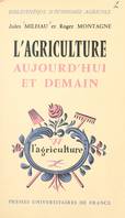 L'agriculture aujourd'hui et demain