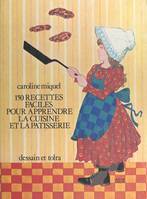 150 recettes faciles pour apprendre la cuisine et la pâtisserie