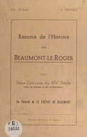 Résumé de l'histoire de Beaumont-le-Roger, Avec deux gravures du XIVe siècle (vues du château et des fortifications) et un portrait de Le Prévot de Beaumont