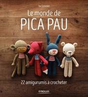 Le monde de Pica Pau, 22 amigurumis à crocheter