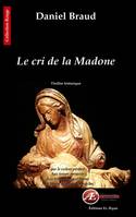 Le cri de la Madone, Thriller historique