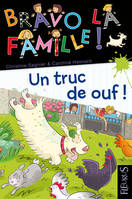 Bravo la famille !, 13, Un truc de ouf, tome 13, n°13