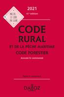 Code rural et de la pêche maritime code forestier 2021, annoté et commenté - 41e ed., Annoté & commenté