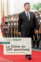 La Chine en 100 questions, La puissance et les failles