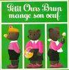 Petit Ours brun mange un oeuf