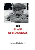JFK 60 ANS DE MENSONGES