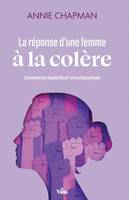 La réponse d'une femme à la colère