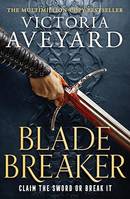 Blade Breaker, The second fantasy adventure in the Sunday Times bestselling Realm Breaker series from the author of Red Queen