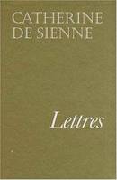 Lettres de sainte Catherine de Sienne - Tome 1