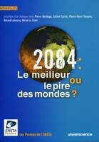 2084 : le meilleur ou le pire des mondes ?, Concours de nouvelles présidé par Pierre Bordage.