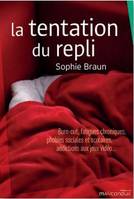 La tentation du repli, Burn-out, fatigues chroniques, phobies sociales et scolaires, addictions aux jeux vidéo...