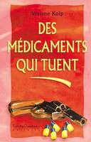 Médicaments qui tuent (des .)