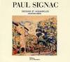Paul Signac : Dessins et Aquarelles, dessins et aquarelles, collection inédite