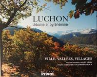 Luchon, urbaine et pyrénéenne