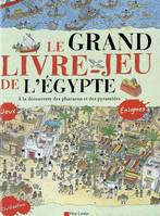 Le Grand Livre-jeu de l'Égypte, A LA DECOUVERTE DES PHARAONS ET DES PYRAMIDES