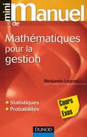 Mini Manuel de Mathématiques pour la gestion, Statistiques et probabilités