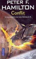 L'aube de la nuit, 2, Conflit, L'alchimiste du neutronium - tome 2 Conflit