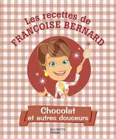 Les recettes de Françoise Bernard, Chocolat et autres douceurs