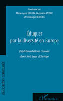 Eduquer par la diversité en Europe, Expérimentations croisées dans huit pays d'Europe